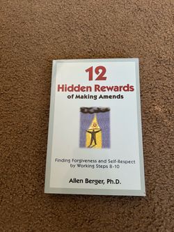 “12 Hidden Rewards of Making Amends,” By Allen Berger, Ph. D.