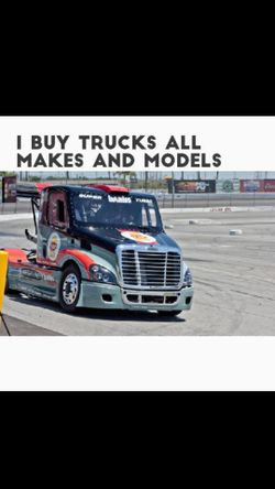 CASH BUYING SEMI TRUCKS ALL TYPES OF TRUCKS