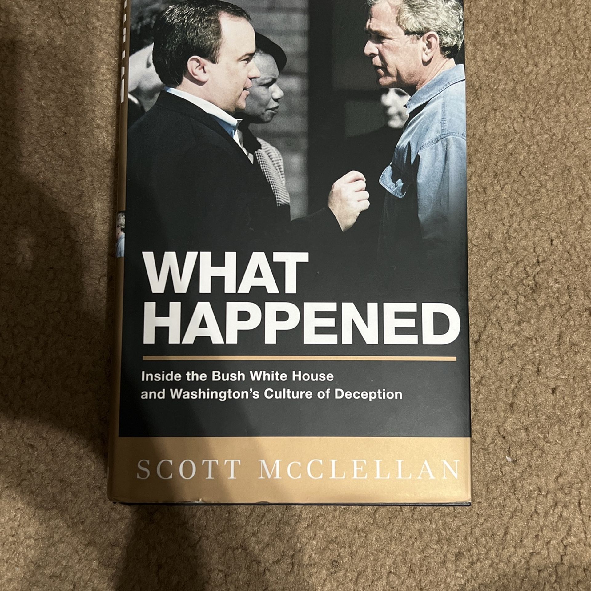 "What Happened" by Scott McClellan – Political Memoir (Hardcover) - $4