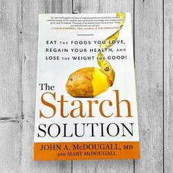 The Starch Solution – Dr. John McDougall (Paperback) 