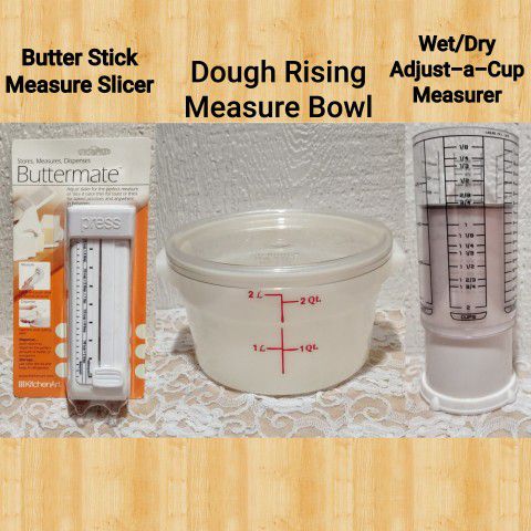 BUTTER STICK MEASURE SLICER, DOUGH RISING MEASURE BOWL & WET/DRY ADJUST-A- CUP MEASURER for Sale in Ontario, CA - OfferUp