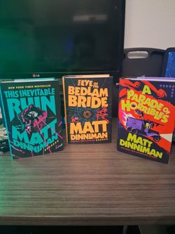 New York Times BestSelling Author Matt Dinniman a Parade of Horribles The Eye Of The Bedlam Bride This Inevitable Ruin