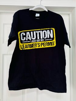 Caution I Just Got My Learner's Permit New Driver T-Shirt Size L