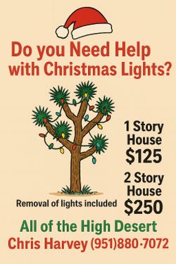Will Install Your Christmas Lights! ALL OF THE HIGH DESERT *Removal Included