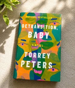 Detransition, Baby by Torrey Peters (Hardcover) – Like New