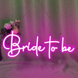 BRAND NEW Bride To be Neon Sign