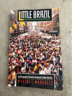 Little Brazil Ethnography of Brazilian Immigrants NYC Margolis PB Princeton 1994