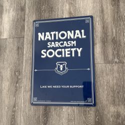 National Sarcasm Society Metal Sign