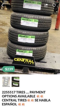 4 BRAND NEW DELINTE TIRES 2255517 only $239........ CALL US TODAY!!!
