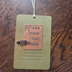 "God Closed That Door" Inspirational Metal Plaque/Ornament with Hinge Detail