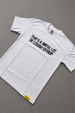 That's A Awful Lot of Cough Syrup Graphic Tee