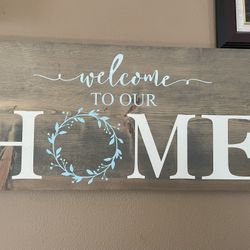 Welcome To Our Home Sign 