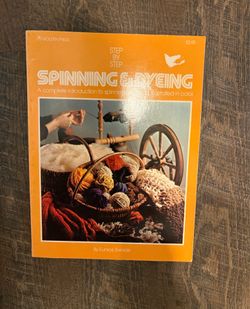 Vintage Book: Spinning and Dyeing, Step by Step by Eunice Svinicki