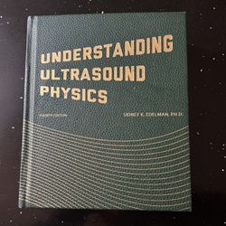 Understanding Ultrasound Physics 