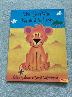 The Lion Who Wanted to Love Giles Andreae David Wojtowycz PB Smoke/Pet Free Home