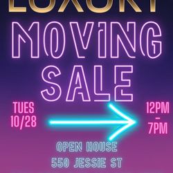 LUXURY MOVING SALE  10/28 12-7  OPEN HOUSE
