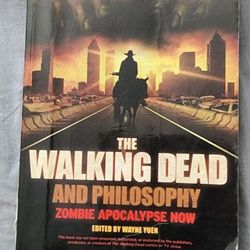 The walking dead  And philosophy Zombie Apocalypse now