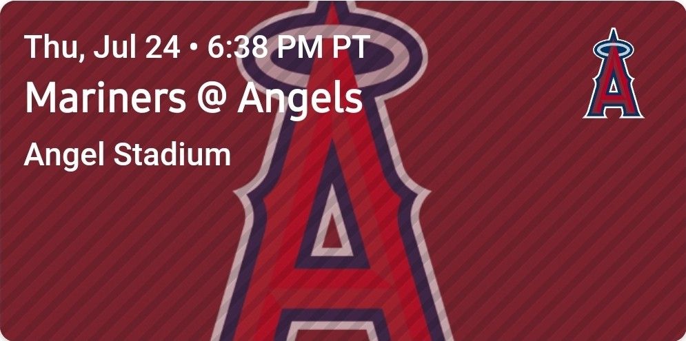 Angels Vs Seattle Mariners July 24 Ten Tickets!