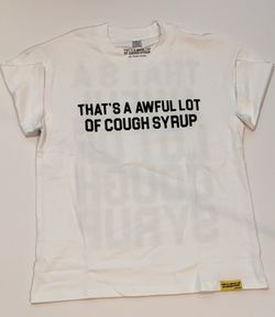 That’s A Awful Lot Of Cough Syrup Tee