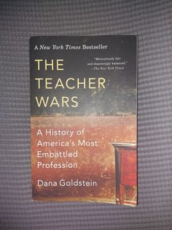 The Teacher Wars By Dana Goldstein