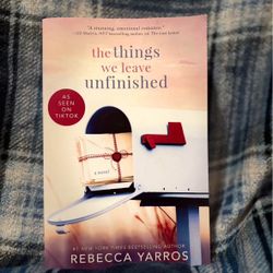 The Things We Leave Unfinished 