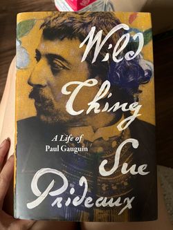 Wild Thing: A Life of Paul Gauguin Book