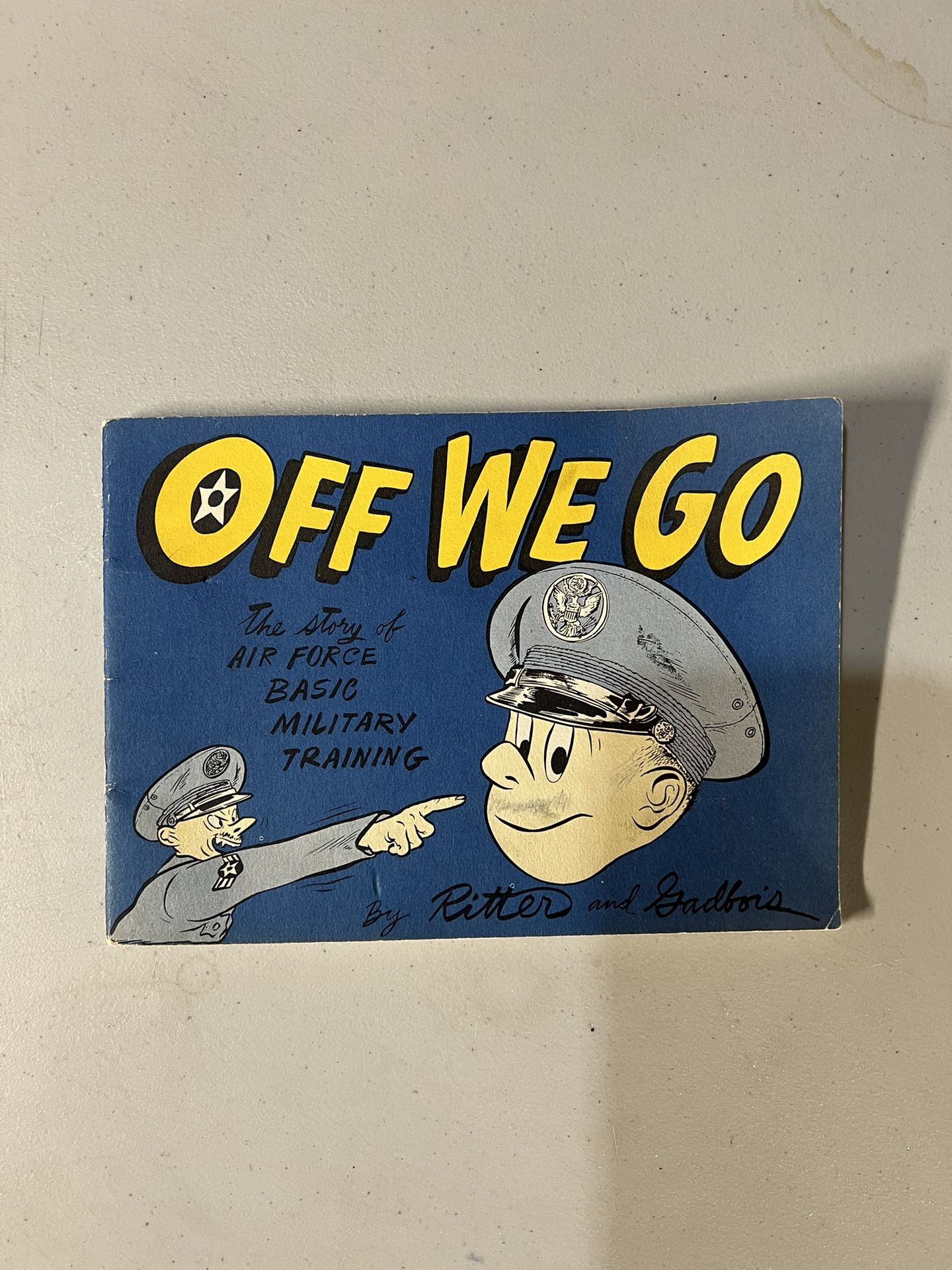 VTG (1953)  “OFF WE G O” The Story Of Air Force Basic Military Training Comic-Ritter