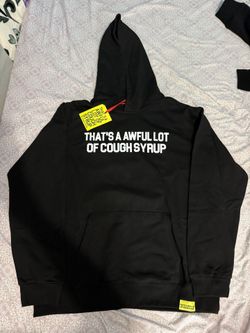 Thats Awful Lot Of Cough Syrup Hoodie