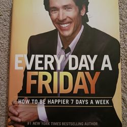 Every Day a Friday: How To Be Happier 7 Days a Week - A Book by Joel Osteen