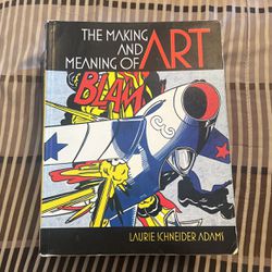 The Making and Meaning of Art by Laurie Schneider Adams