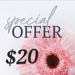 🌸 $20 EACH 🌸