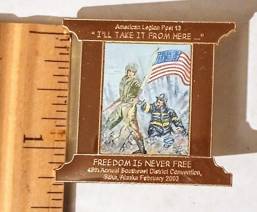 American Legion 9/11 Freedom Is Never Free Convention February 2003 Army Fireman Firefighter Alaska Collectible Lapel Pin A-1