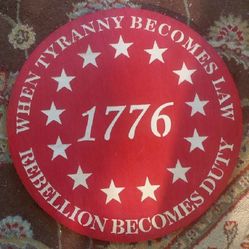 Handcrafted Tyranny Sign