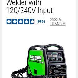 "'"'" Titanium Unlimited 200 Welder *""'"