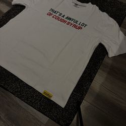 Awful Lot Of Cough Syrup Shirt
