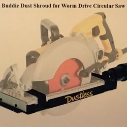 Dust Buddie Shroud For Worm Drive Circular Saw