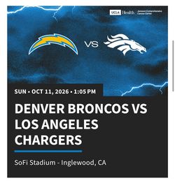 Chargers vs Broncos  10/11  2 or 4 Tickets