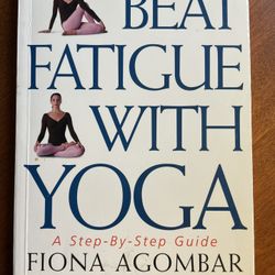Beat Fatigue With Yoga