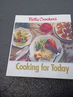 Betty Crocker's Cooking for Today Cookbook