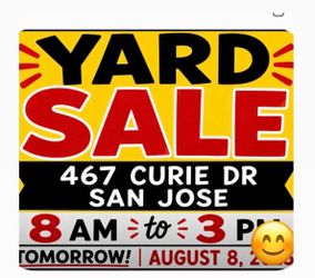 8/8 Yard sale 467 curie Dr San Jose
