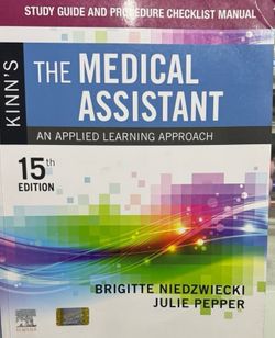 Kinn's the Medical Assistant: An Applied Learning Approach by Julie Pepper