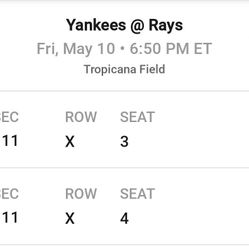 2 TICKETS MAY 10TH YANKEES VS RAYS IN TAMPA