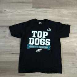 Top Dogs Súper Bowl Champions EAGLES T Shirt 