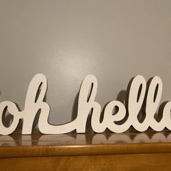 Oh Hello Sign 