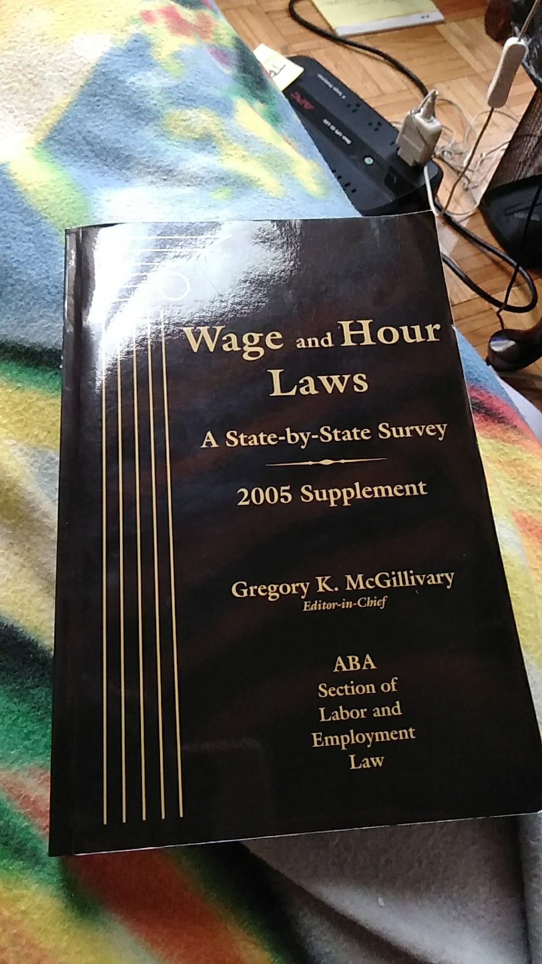 Wage and Hour Laws A state by state survey 2005 suppliment