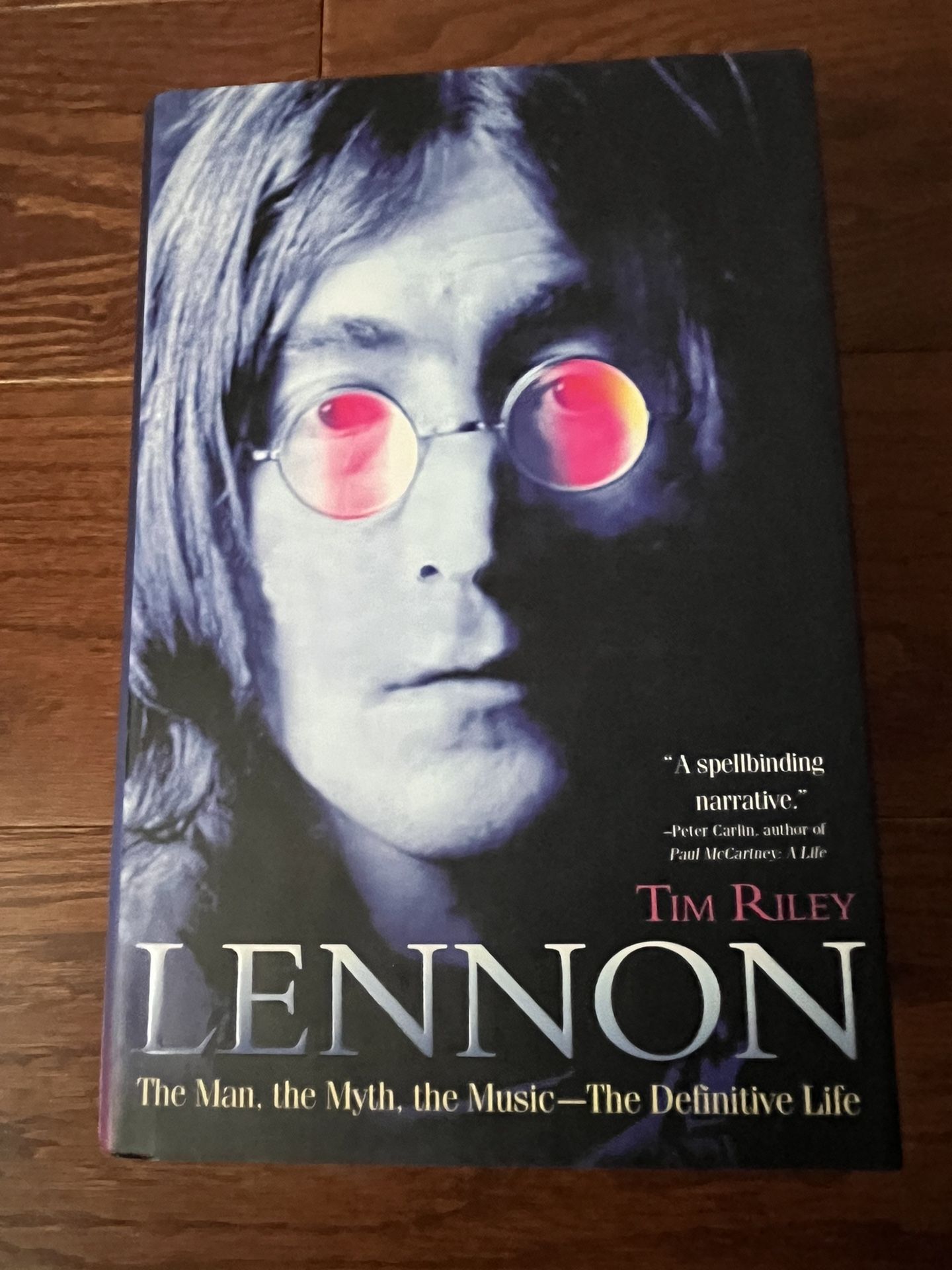 Lennon: The Man, the Myth, the Music, The Definitive Life, Signed By The Author Tim Riley - New HC