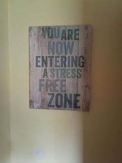 Wood Sign . You Are Now Entering A Stress Free Zone