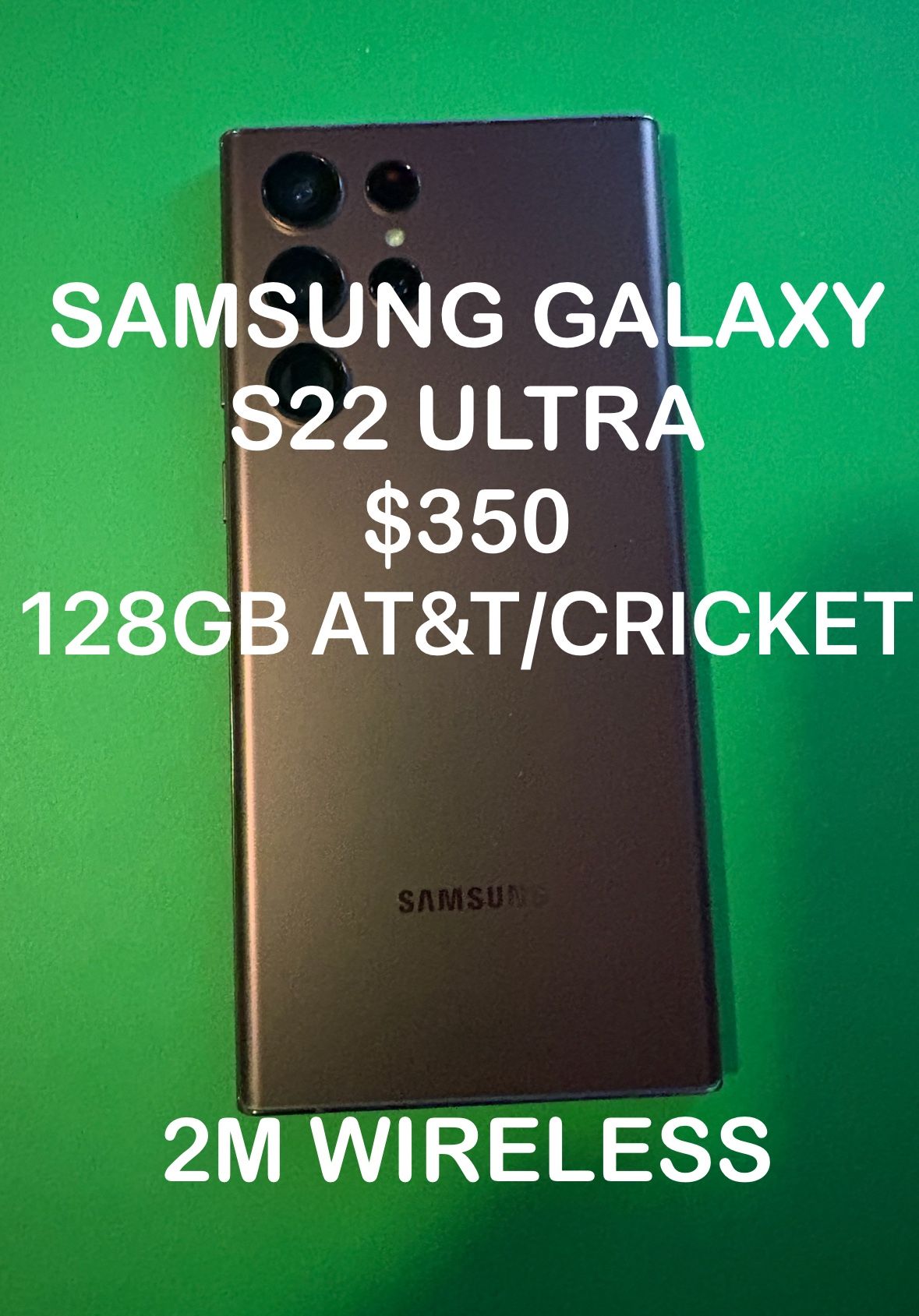 Samsung Galaxy S22 Ultra AT&T/Cricket 128gb FIRM PRICE $350