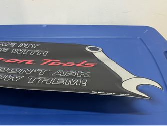 Snap-On Tools Metal Tool Sign "I Make My Living..Don't Borrow" EUC 24" × 13"