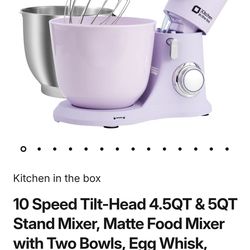 10
 
Speed
 
Tilt-Head
 
4.5QT
 
&
 
5QT
 
Stand
 
Mixer,
 
Matte
 
Food
 
Mixer
 
with
 
Two
 
Bowls,
 
Egg
 
Whisk,
 
Dough
 
Hook
 
&
 
Flat
 
Beat
